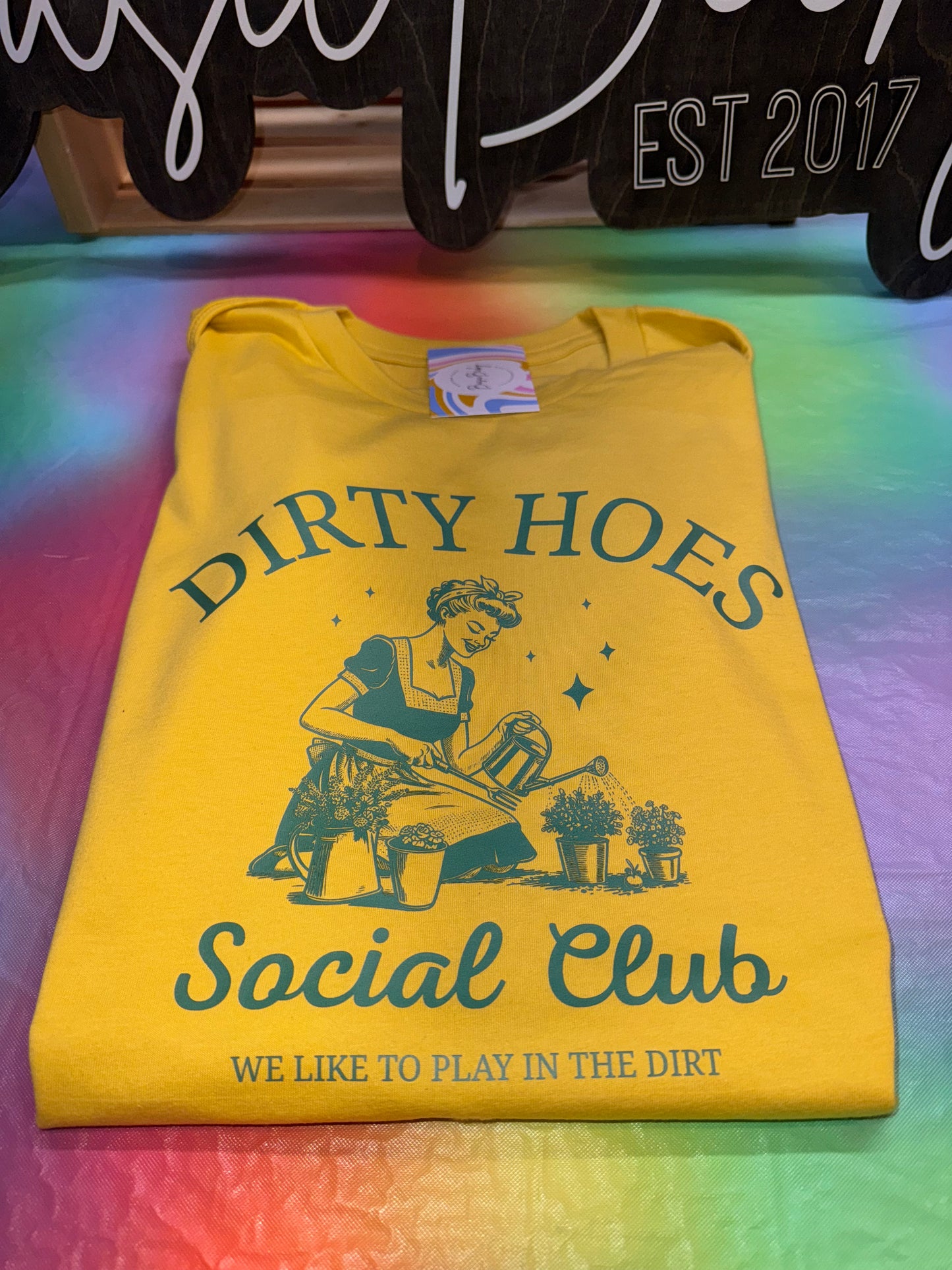 DIRTY HOES SOCIAL CLUB WE LIKE TO PLAY IN THE DIRT