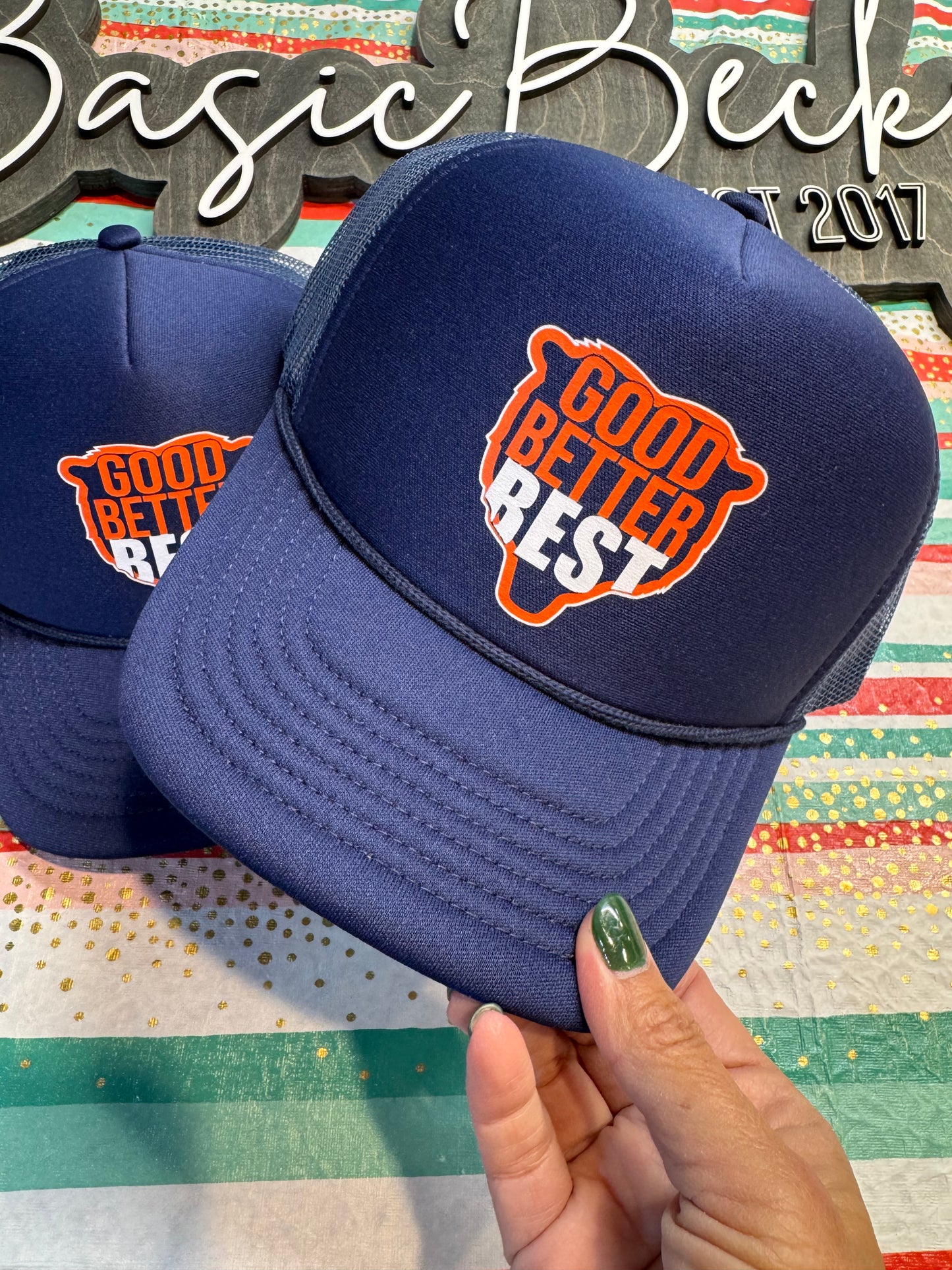 GOOD BETTER BEST HAT