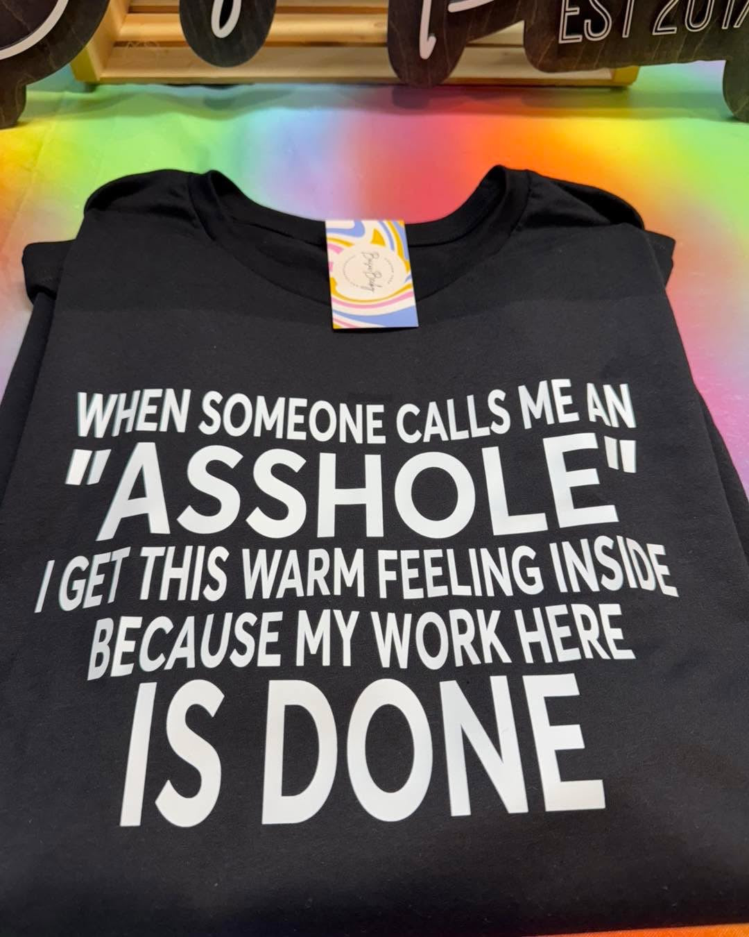 WHEN SOMEONE CALLS ME ASSHOLE