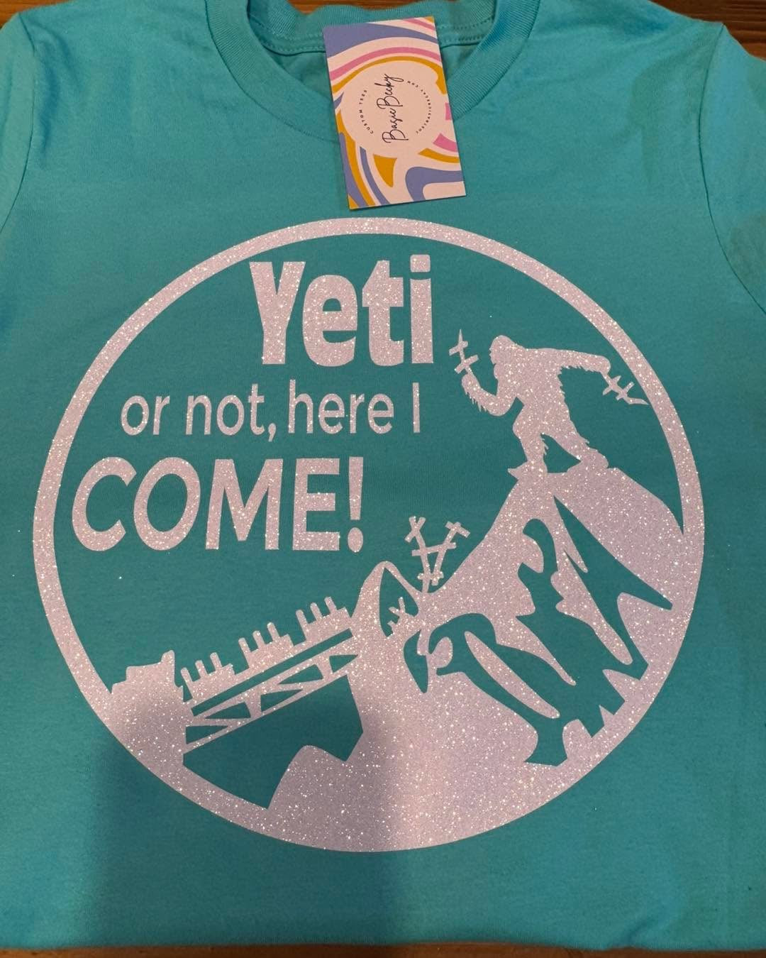 YETI OR NOT, HERE I COME