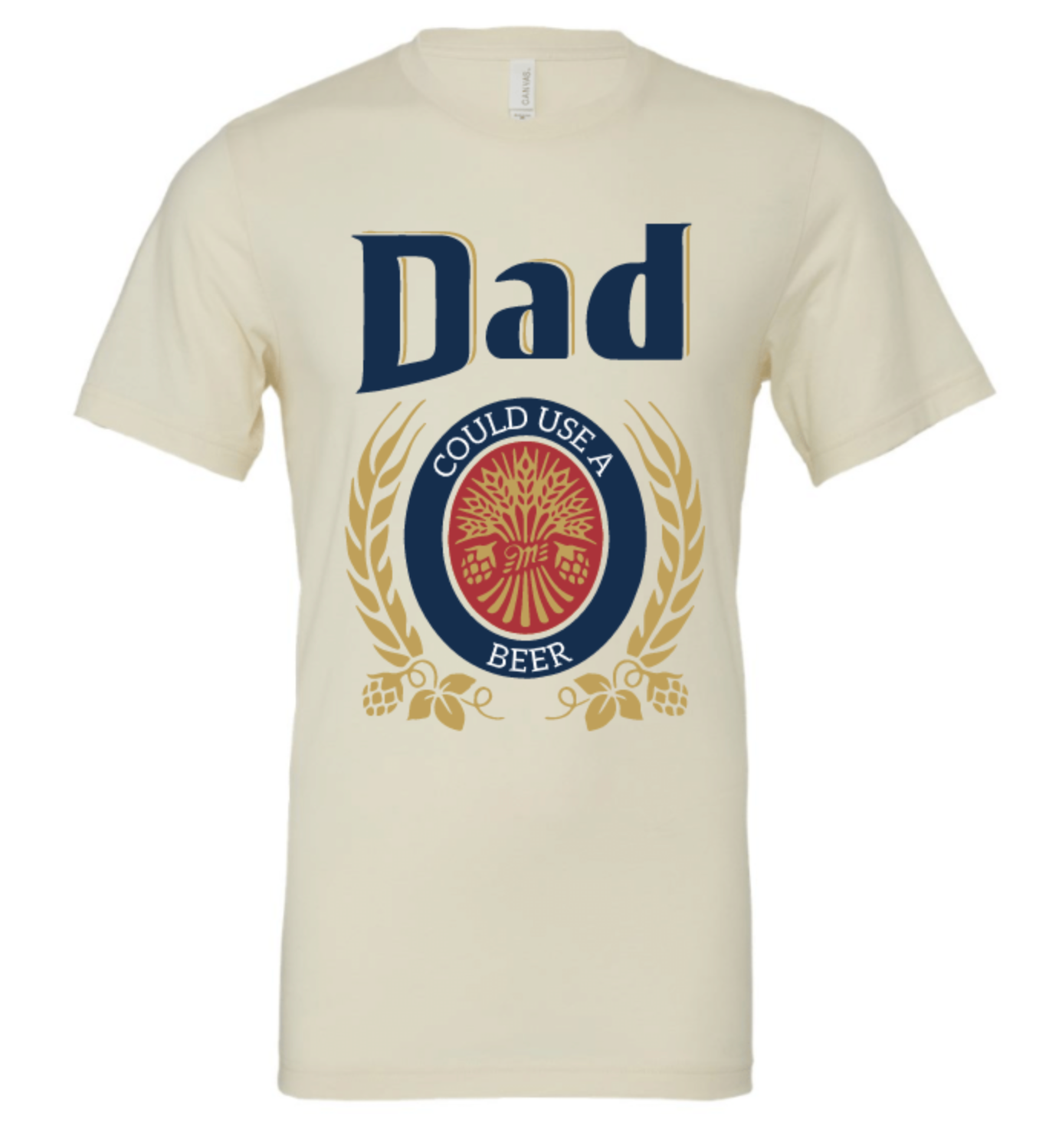 DAD COULD USE A BEER