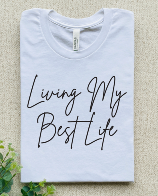 LIVING MY BEST LIFE