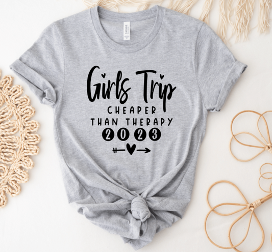 GIRLS TRIP CHEAPER THAN THERAPY