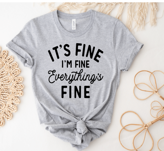 IT'S FINE I'M FINE EVERYTHING IS FINE