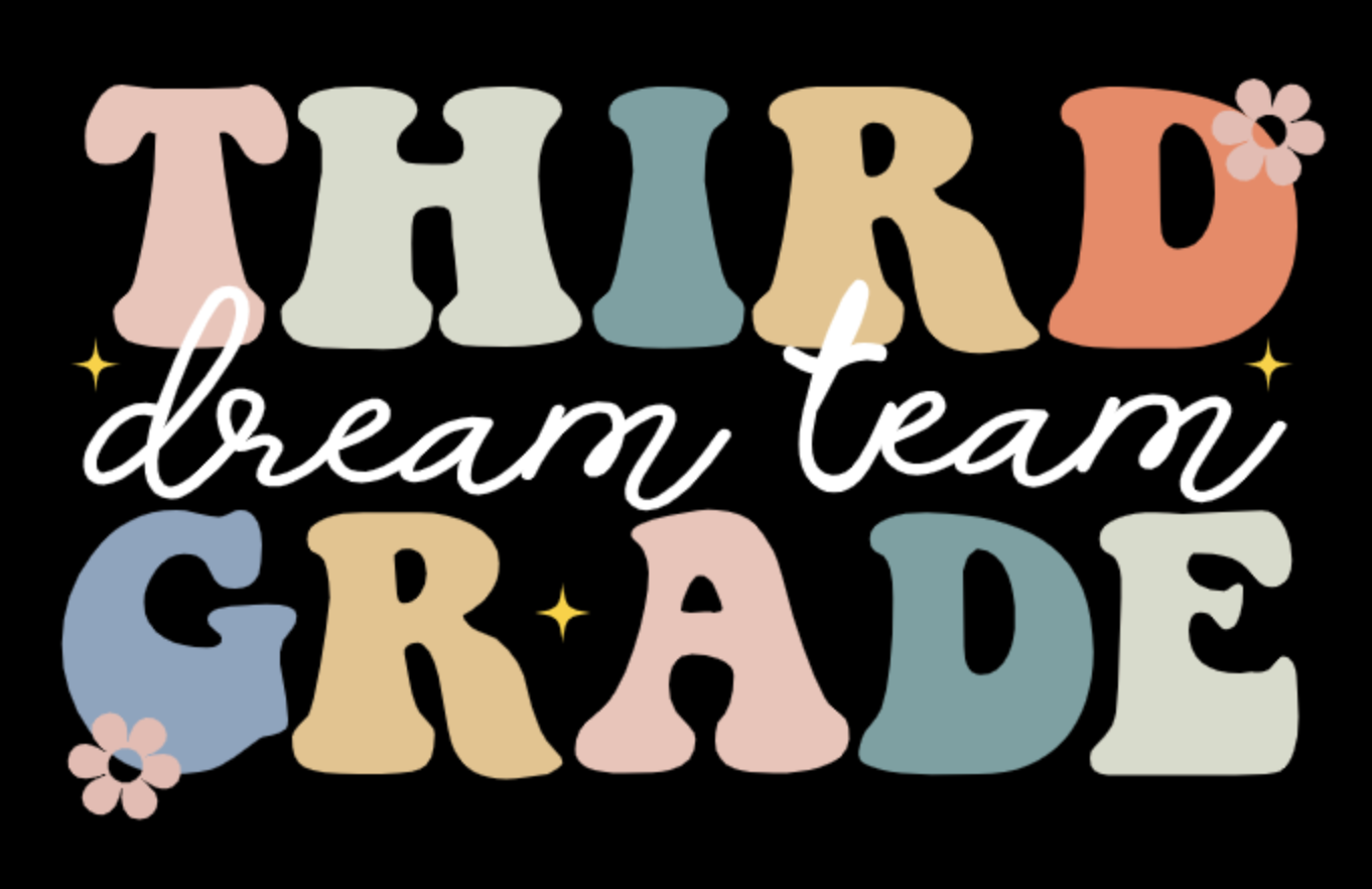 THIRD GRADE DREAM TEAM