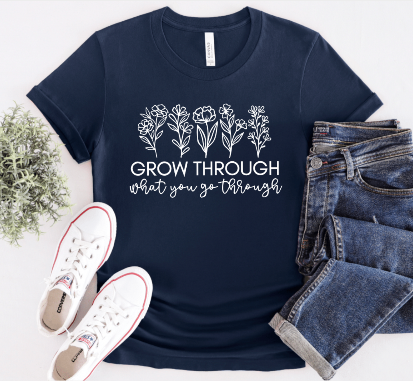 GROW THROUGH WHAT YOU GO THROUGH