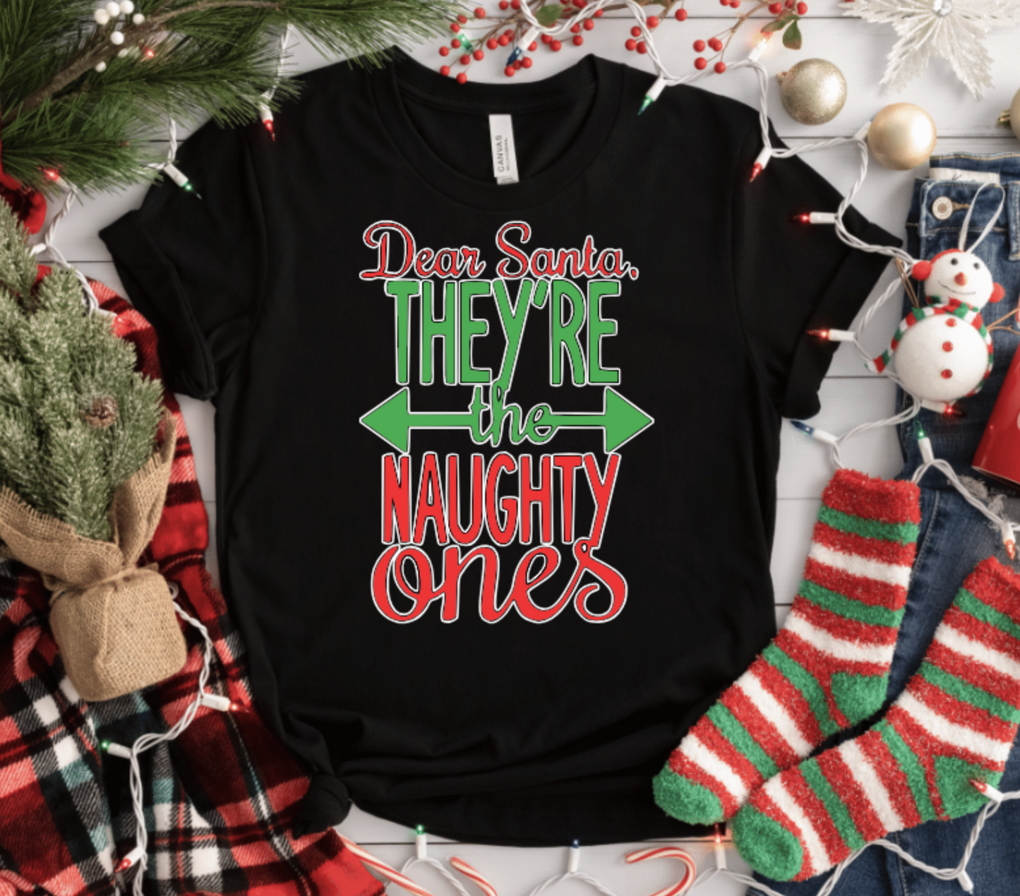 DEAR SANTA THEY'RE THE NAUGHTY ONES