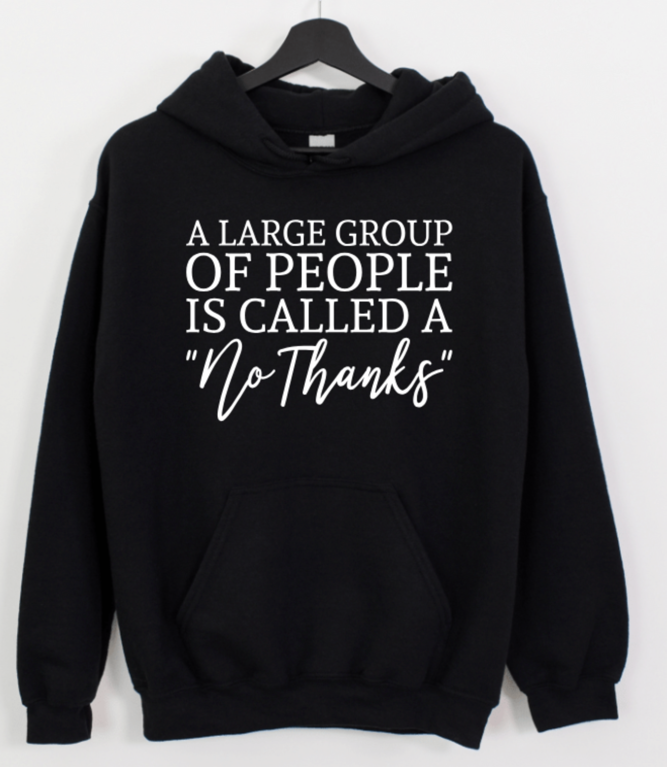 A LARGE GROUP OF PEOPLE IS CALLED A NO THANKS