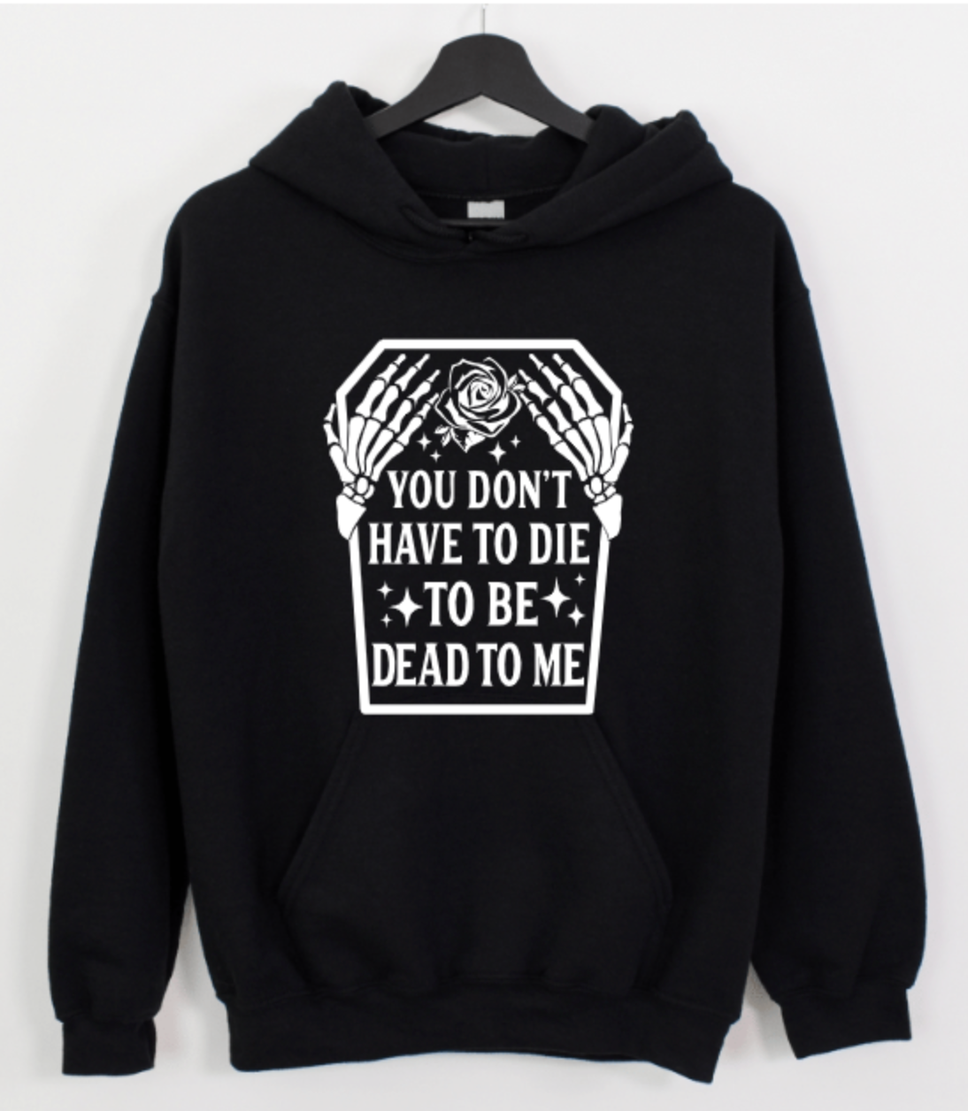 YOU DON'T HAVE TO DIE TO BE DEAD TO ME