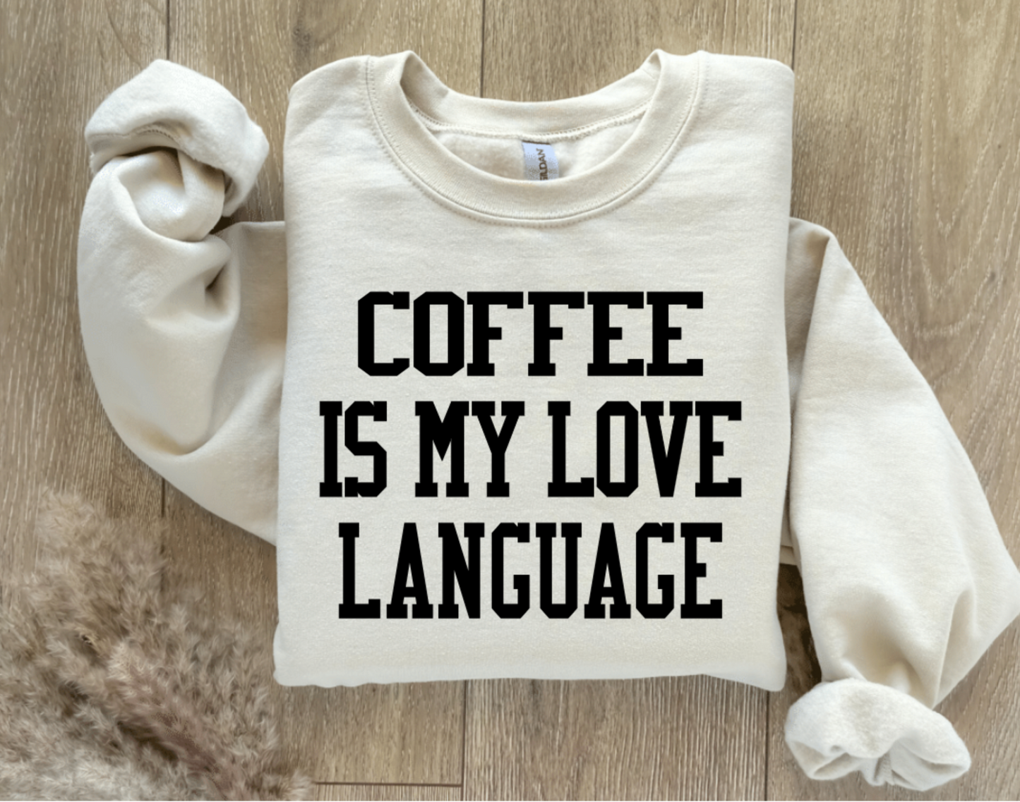 COFFEE IS MY LOVE LANGUAGE