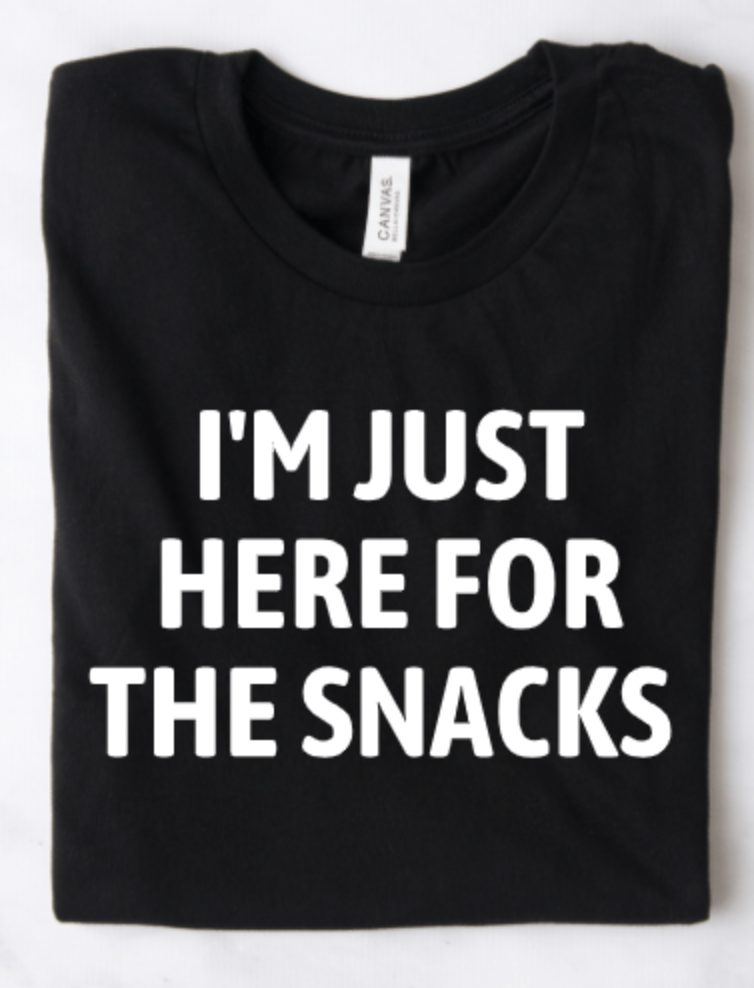 I'M JUST HERE FOR THE SNACKS