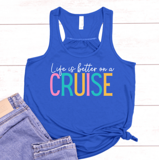 LIFE IS BETTER ON A CRUISE