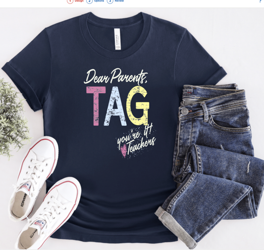 DEAR PARENTS, TAG YOU'RE IT! TEACHERS