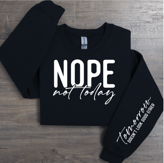 NOPE NOT TODAY TOMORROW DOESN'T LOOK GOOD EITHER