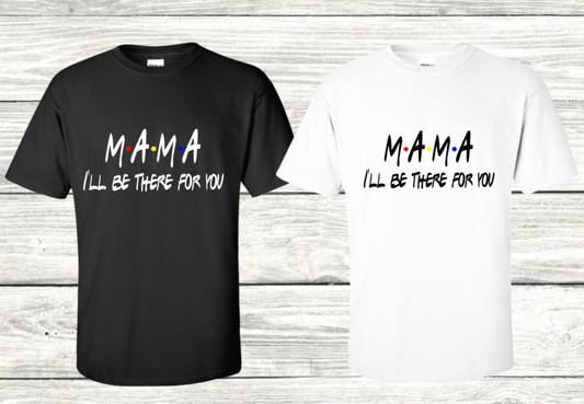 MAMA I'LL BE THERE FOR YOU