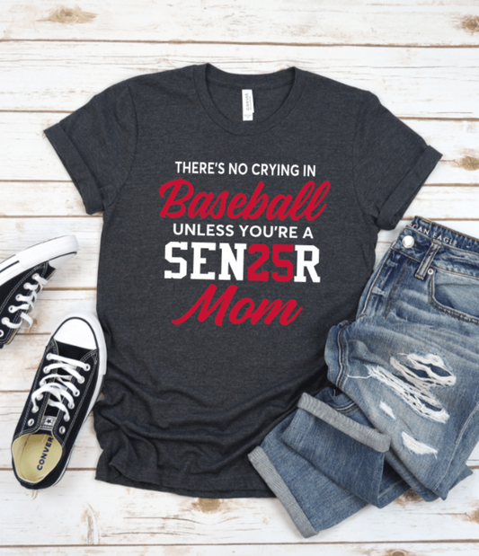 THERE'S NO CRYING IN BASEBALL UNLESS YOU'RE A SENIOR MOM (YEAR CHANGES)