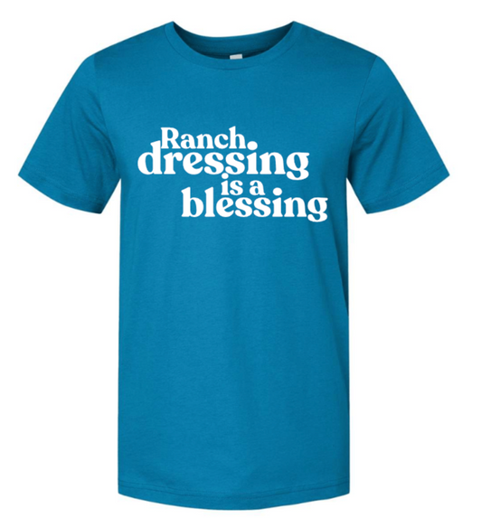 RANCH DRESSING IS A BLESSING