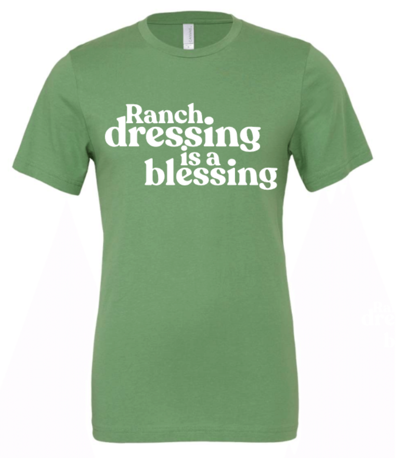 RANCH DRESSING IS A BLESSING