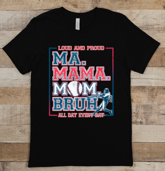 MA. MAMA. MOM. BRUH WITH CUSTOM BACK NAME AND NUMBER