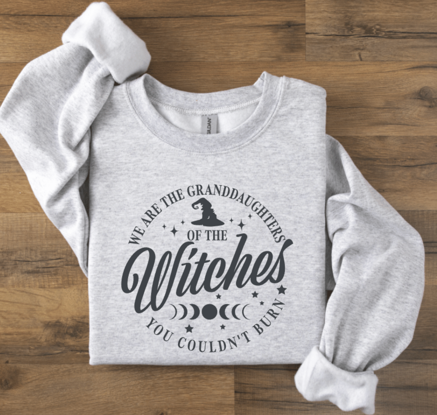 WE ARE THE GRANDDAUGHTERS OF THE WITCHES YOU COULDN'T BURN