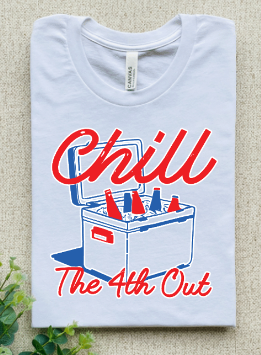 CHILL THE 4TH OUT