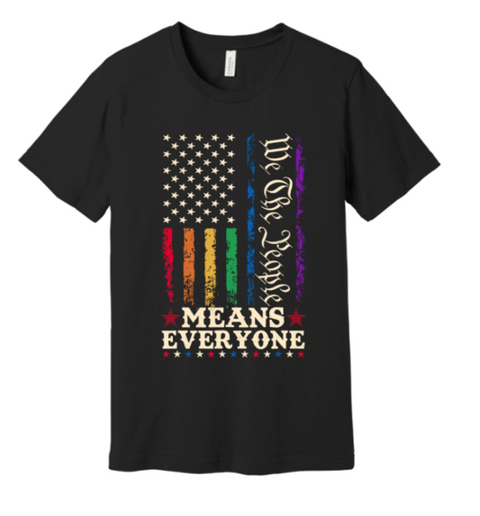 WE THE PEOPLE MEANS EVERYONE
