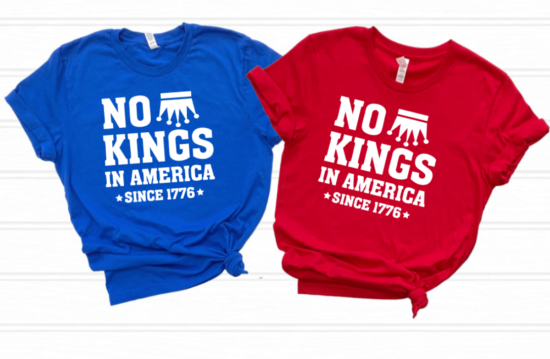 NO KINGS IN AMERICA SINCE 1776