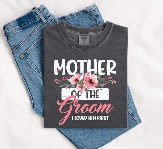 MOTHER OF THE GROOM I LOVED HIM FIRST