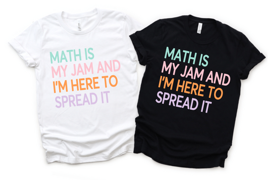 MATH IS MY JAM AND I'M HERE TO SPREAD IT