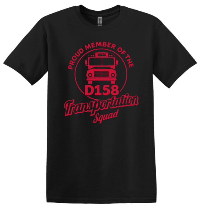 PROUD MEMBER OF THE D158 TRANSPORTATION SQUAD