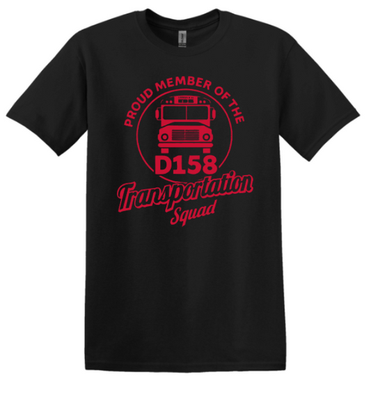 PROUD MEMBER OF THE D158 TRANSPORTATION SQUAD