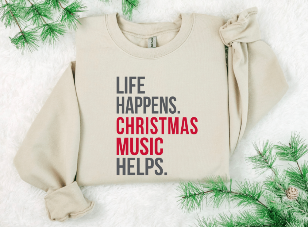 LIFE HAPPENS. CHRISTMAS MUSIC HELPS.