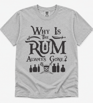 WHY IS THE RUM ALWAYS GONE