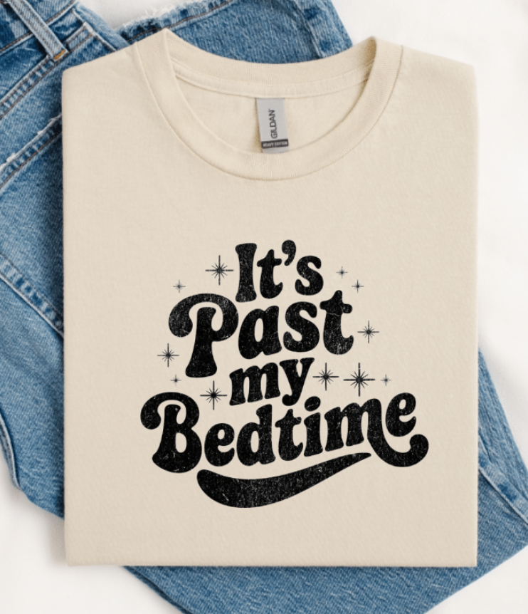IT'S PAST MY BEDTIME
