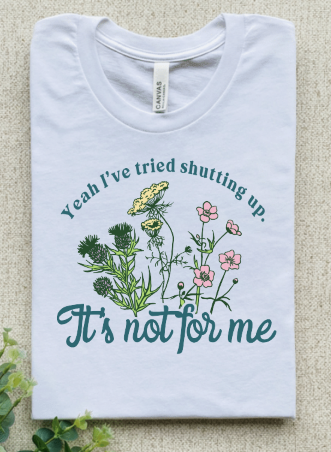 YEAH I'VE TRIED SHUTTING UP. IT'S NOT FOR ME