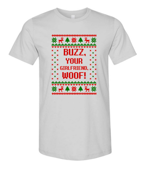 BUZZ, YOUR GIRLFRIEND, WOOF!