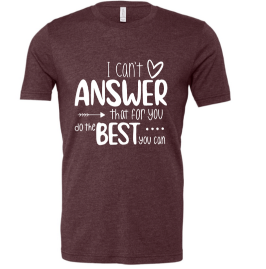 I CAN'T ANSWER THAT FOR YOU DO THE BEST YOU CAN