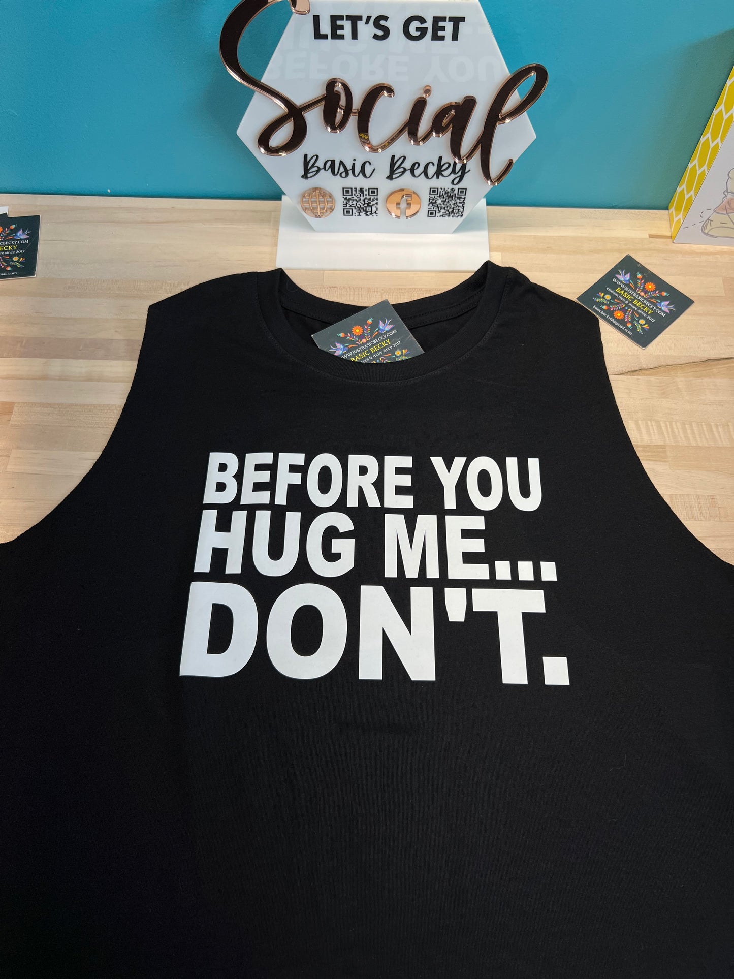 BEFORE YOU HUG ME...DON'T.