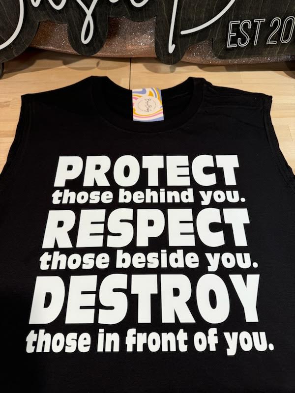 PROTECT RESPECT DESTROY – Basic Becky Tees & More