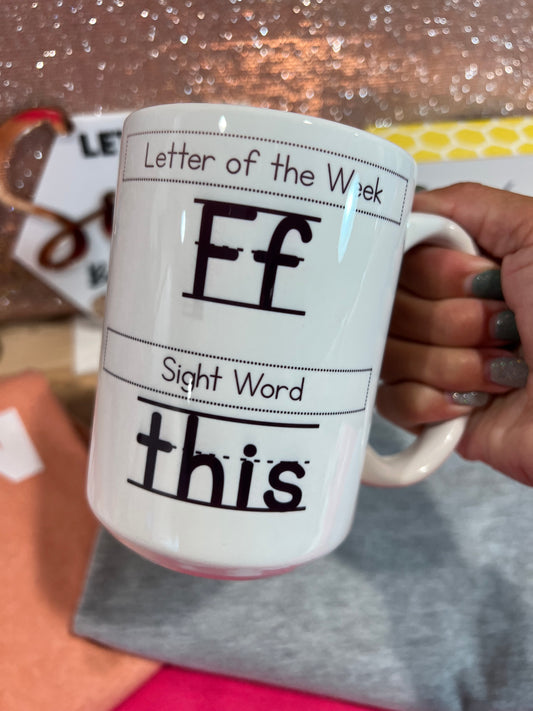 F THIS LETTER OF THE WEEK AND SIGHT WORD MUG 15OZ