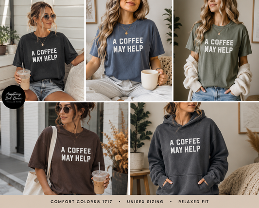 A COFFEE MAY HELP