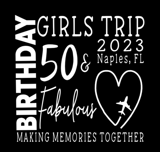 BIRTHDAY GIRLS TRIP (YOU CAN CUSTOMIZE TO CITY, AGE)
