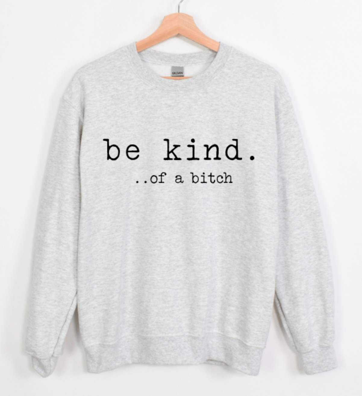 Be Kind...of a bitch