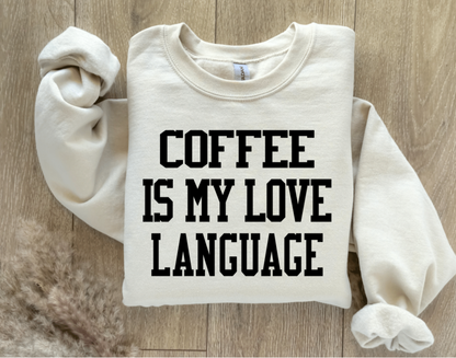 COFFEE IS MY LOVE LANGUAGE