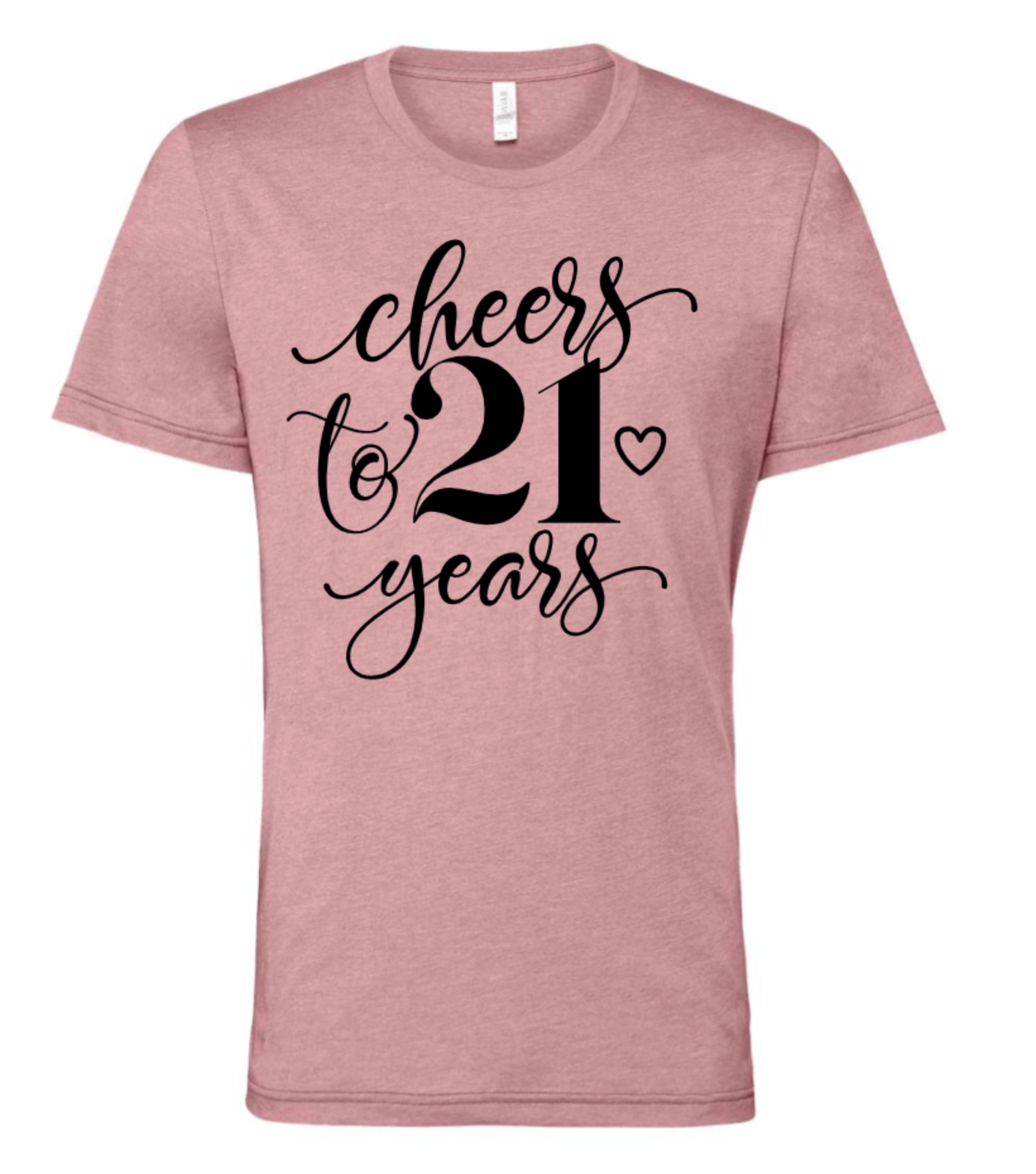 CHEERS TO 21 YEARS – Basic Becky Tees & More