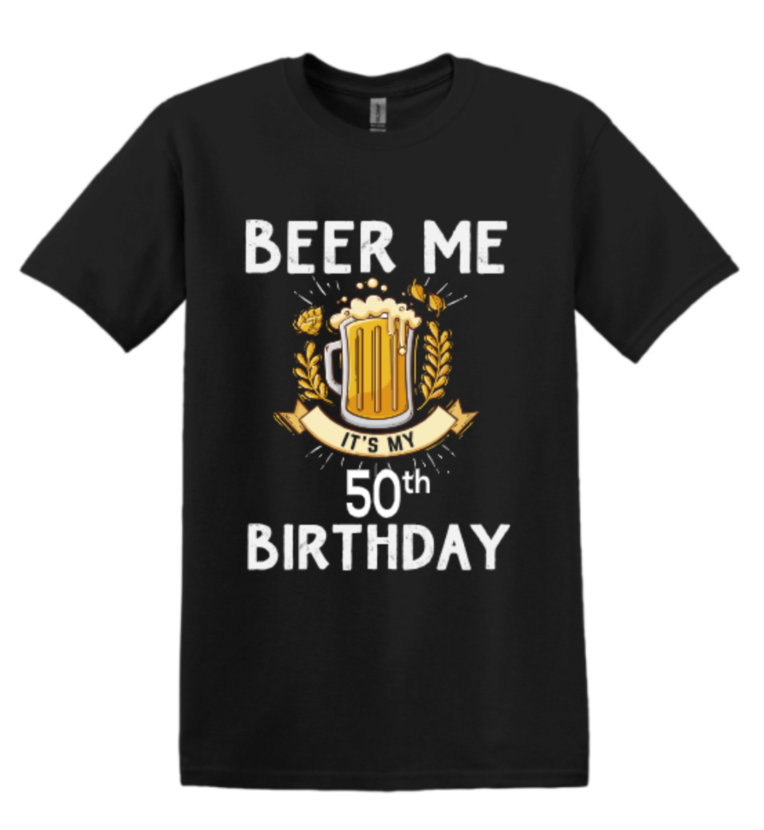 BEER ME (BIRTHDAY THEMED)