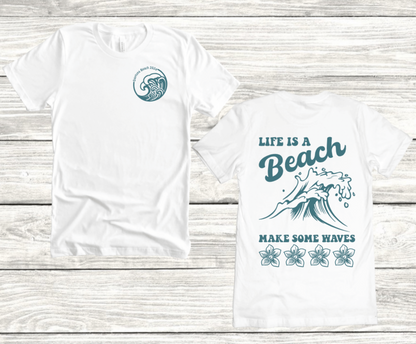 LIFE IS A BEACH MAKE SOME WAVES (CUSTOMIZE POCKET AREA)