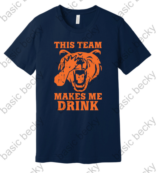 THIS TEAM MAKES ME DRINK