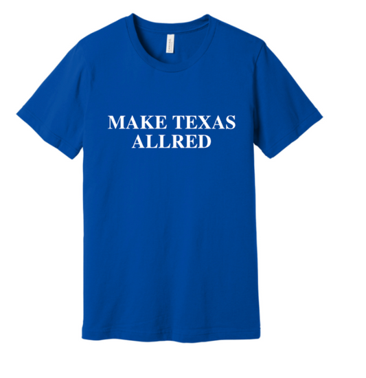 MAKE TEXAS ALLRED