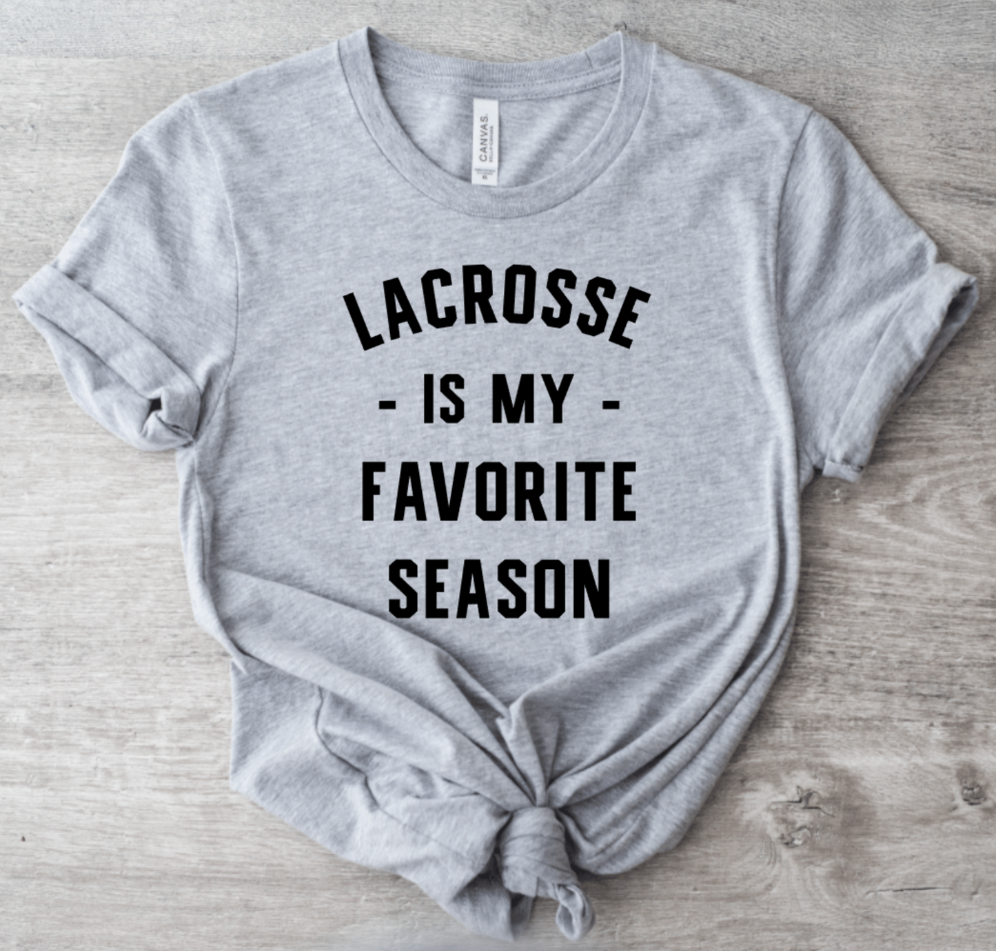 LACROSSE IS MY FAVORITE SEASON